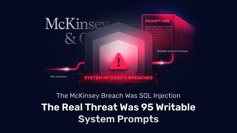 The McKinsey Breach Was SQL Injection. The Real Threat Was 95 Writable System Prompts.